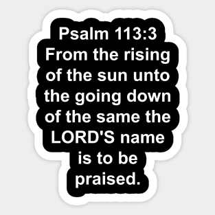 Psalms 113:3 King James Version (KJV) Sticker